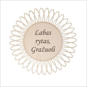 PADĖKLIUKAS PUODELIUI „LABAS RYTAS, GRAŽUOLI“