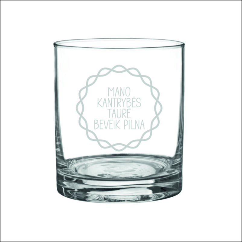 STIKLINĖS TAURĖS „MANO KANTRYBĖS TAURĖ BEVEIK PILNA“ (300ML)